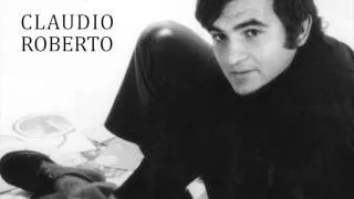Claudio Roberto - Meu coração que te amava tanto / Meus vinte anos (1968) (Áudio Oficial)