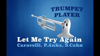 Let Me Try Again - Bb Trumpet - Caravelli P.Anka S.Cahn (No.198)