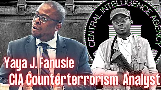 CIA Counterterrorism Analyst | Yaya J. Fanusie | Ep. 241