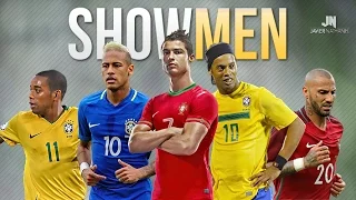 Football's Most Skillful Showmen ● Ronaldo • Neymar • Ronaldinho • Robinho • Quaresma
