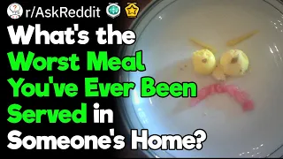 What's the Worst Food You've Tasted?