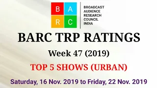 BARC TRP Ratings Week 47 (2019) : TOP 5 Shows (Urban)