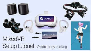 MixedVR Vive Full Body Tracking - complete setup guide