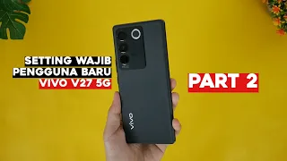 🔥 PART 2 Setting Awal Pengguna vivo V27 5G by Riswan Zone #SETUP 5