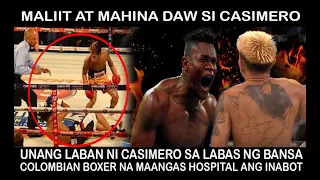 UNANG LABAN NI CASIMERO SA LABAS NG BANSA, HOSPITAL ANG COLOMBIAN BOXER NA MAANGAS | 3X BAGSAK