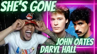 FIRST TIME HEARING DARYL HALL x JOHN OATES - SHE'S GONE | REACTION
