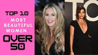 Top 10 Most Beautiful  Women Over 50