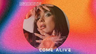 Brooke - Come Alive (Audio Visual)