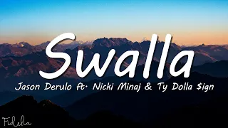 Jason Derulo - Swalla (Lyrics) feat. Nicki Minaj & Ty Dolla $ign