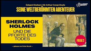 Hörbuch: Sherlock Holmes und die Pforte des Todes (Seine weltberühmten Abenteuer 2)