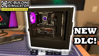 The All New PCBS Esports Expansion DLC! | PC Building Simulator Esports Expansion: Week 1