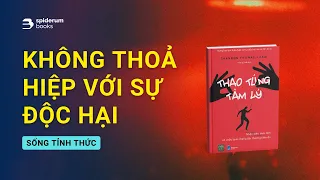 [TÓM TẮT SÁCH] Thao Túng Tâm Lý - Shannon Thomas | Viết Cùng Tiểu Hy | Spiderum Books