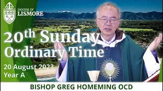 Catholic Mass Today 20th Sunday Ordinary Time 20 August 2023 Bishop Greg Homeming Lismore Australia