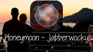 🎧 HONEYMOON - JABBERWOCKY [Broers Music]