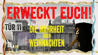 TÜR 11: ERWECKT EUCH! DIE WAHRHEIT ÜBER WEIHNACHTEN (Die Weihnachtsverschwörung)