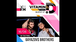 GAYAZOV$  BROTHER$  на DFM 16/06/2021