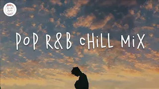 Pop rnb chill mix | English songs playlist - Khalid, Justin Bieber