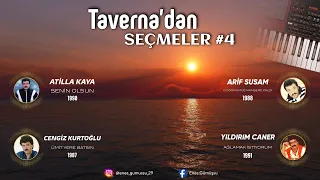 Taverna'dan Seçmeler - Muhteşem Toplama - 4 Farklı Sanatçı ! | Taverna Müzikleri Derleme #4