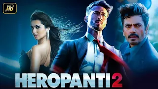 Heropanti 2 Full Movie | Tiger Shroff, Nawazuddin Siddiqui, Tara Sutaria | Review, Facts & Details