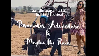 Paramotor adventure at Gandhi Sagar lake, MadhyaPradesh by Megha The Rain.