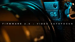 Panasonic S5 Firmware 2.0 - Better AF in video?????