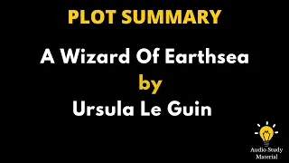 Plot Summary Of A Wizard Of Earthsea By Ursula Le Guin - A Wizard Of Earthsea Summary