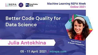 Better Code Quality for Data Science, Julia Antokhina