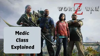 World War Z Medic Class Tutorial and Tips