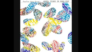 Pauline Anna Strom - Angel Tears In Sunlight (2021 - Album)