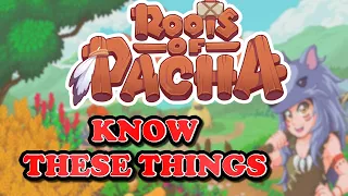 What you should know BEFORE you play Roots of Pacha