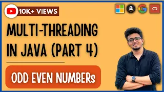 Part 4: Print Even and Odd Numbers Using 2 Threads in Java | Inter thread communication