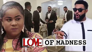 LOVE OF MADNESS  (COMPLETE MOVIE) FT. ONNY MICHAEL/UJU OKOLI/FLASHBOY LATEST 2024 NOLLYWOOD MOVIE