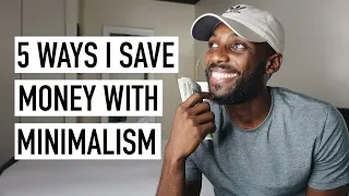 5 Ways I Save Money With Minimalism [Minimalism Series]