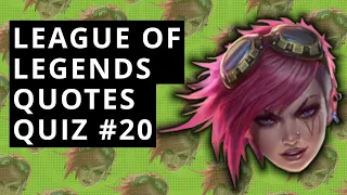 LoL Quotes Quiz #20 - Guess The LoL Champions By The Quotes