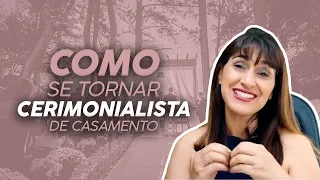 Como se tornar CERIMONIALISTA de Casamento | Cerimonialista Raiz