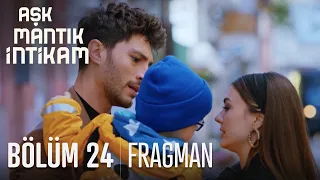 Aşk Mantık İntikam 24. Bölüm Fragmanı