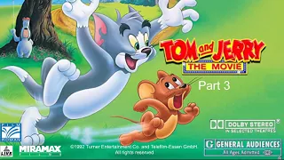 Tom and Jerry: The Movie (1992) Part 3