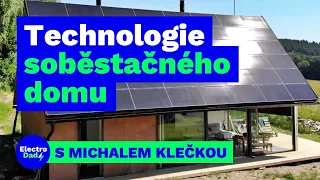 Technologie Českého soběstačného domu | s Michalem Klečkou | Electro Dad # 276