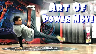 Art Of Power Moves | Variations and combo