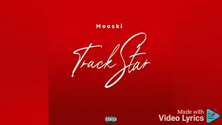 Track Star - mooski (lyrics)