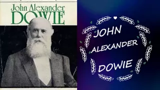 1  Los Generales de Dios John Alexander Dowie Apostol de la Sanidad 1847 1907