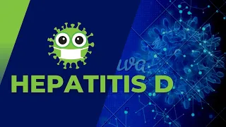 Hepatitis D (Features, Serology, treatment, vaccination)  | First Aid USMLE STEP 1 2023