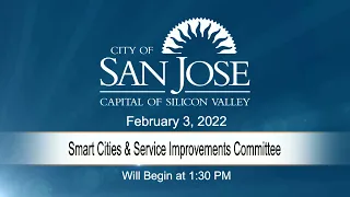 FEB 3, 2022 | Smart Cities & Service Improvements Committee