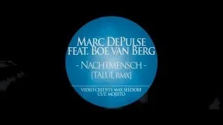 MARC DEPULSE FEAT. BOE VAN BERG - NACHTMENSCH talul rmx [official]