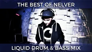 ► The Best of Nelver - Liquid Drum & Bass Mix - Part 2