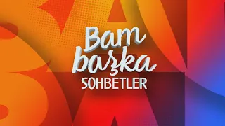 Engin Alkan'ın Bilinmeyen Çocukluk Yılları I Bambaşka Sohbetler