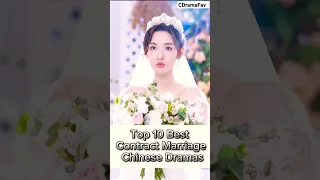 Top 10 Best Contract marriage chinese dramas 💖💍🌹😍 #chinesedrama #viral #trending #shorts #top10