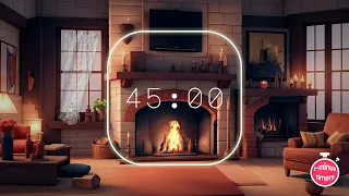 🔥 45-Minute Cozy Fireplace Countdown Timer *Lofi Jazz Music* | Relaxing Home Atmosphere