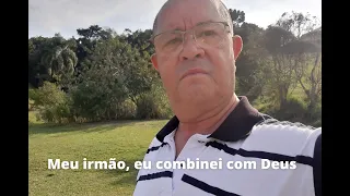 Meu irmão, eu combinei com Deus - Samuel de Camargo