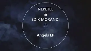 Morandi - Angels (Nepetel & Edik Morandi Remix)